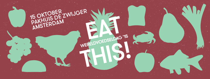 EAT THIS! Wereldvoedseldag ‘15